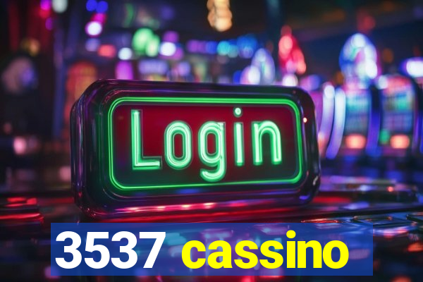 3537 cassino